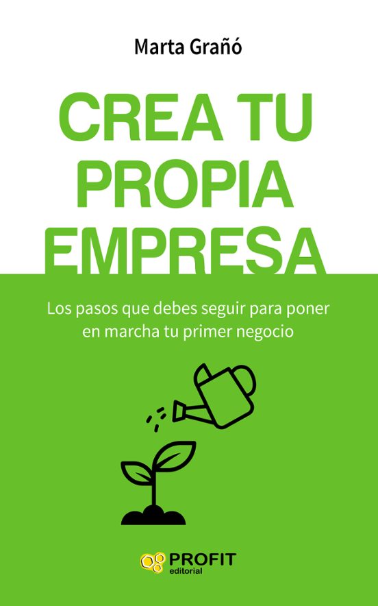 Libro Crea Tu Propia Empresa Marta Graño Calvete Profit