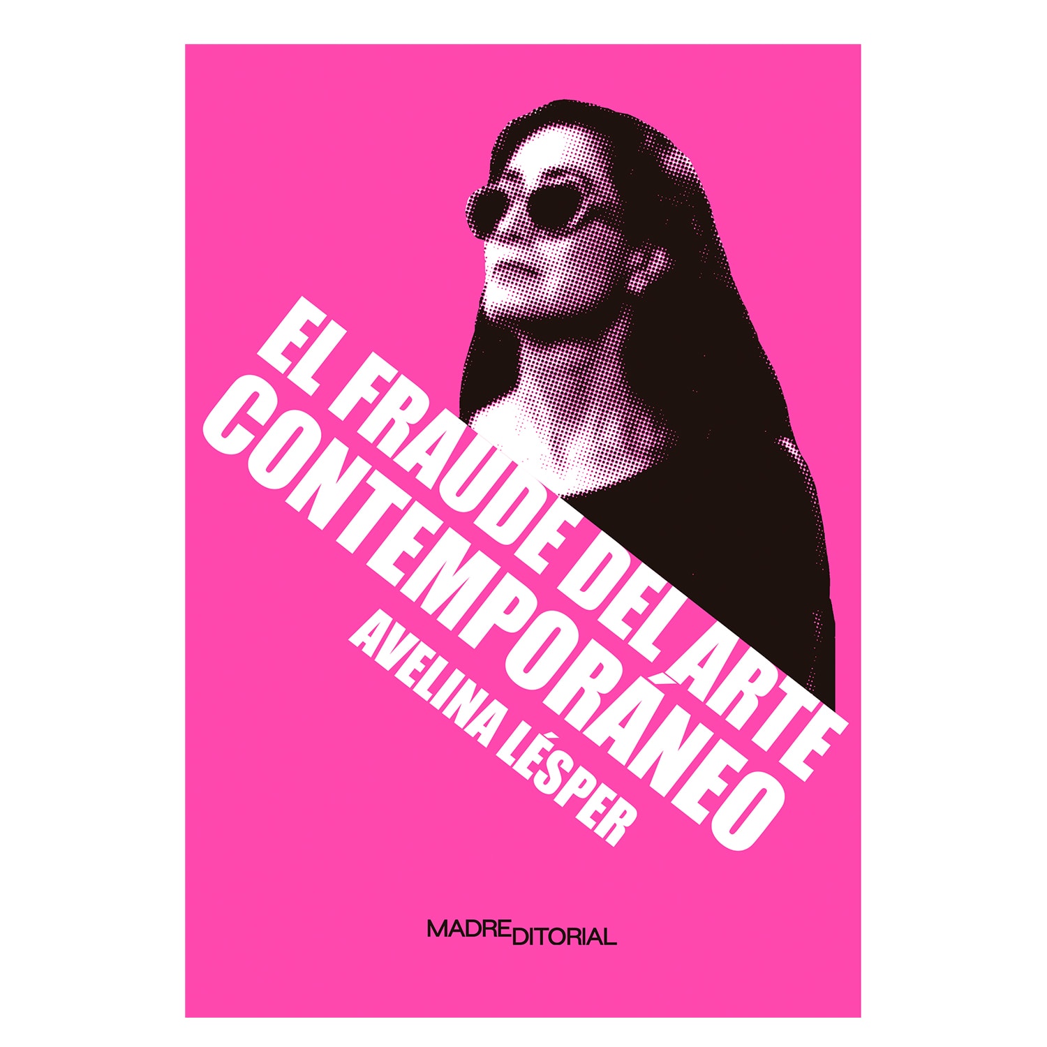 Libro El Fraude del Arte Contemporáneo de Madre Editorial Rústica con solapas color Rosa $439