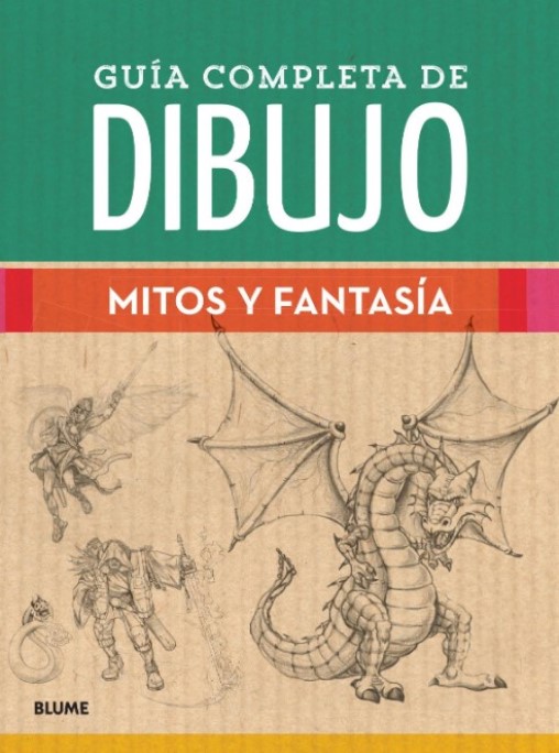 Libro Guia Completa De Dibujo. Mitos Y Fantasias Varios Autores Blume Pasta Dura