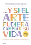 Y Si El Arte Pudiera Cambiar Su Vida Susie Hodge Blume Pasta Dura