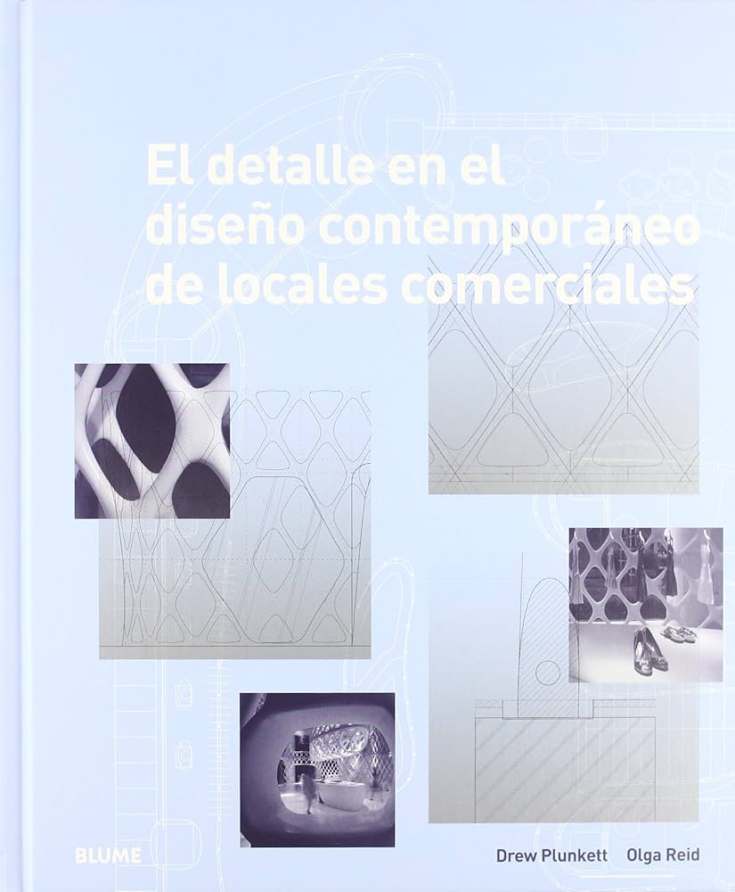 Detalle En El Diseño Contemporaneo De Locales Comerciales Drew Plunkett Y Olga Reid Blume Pasta Dura