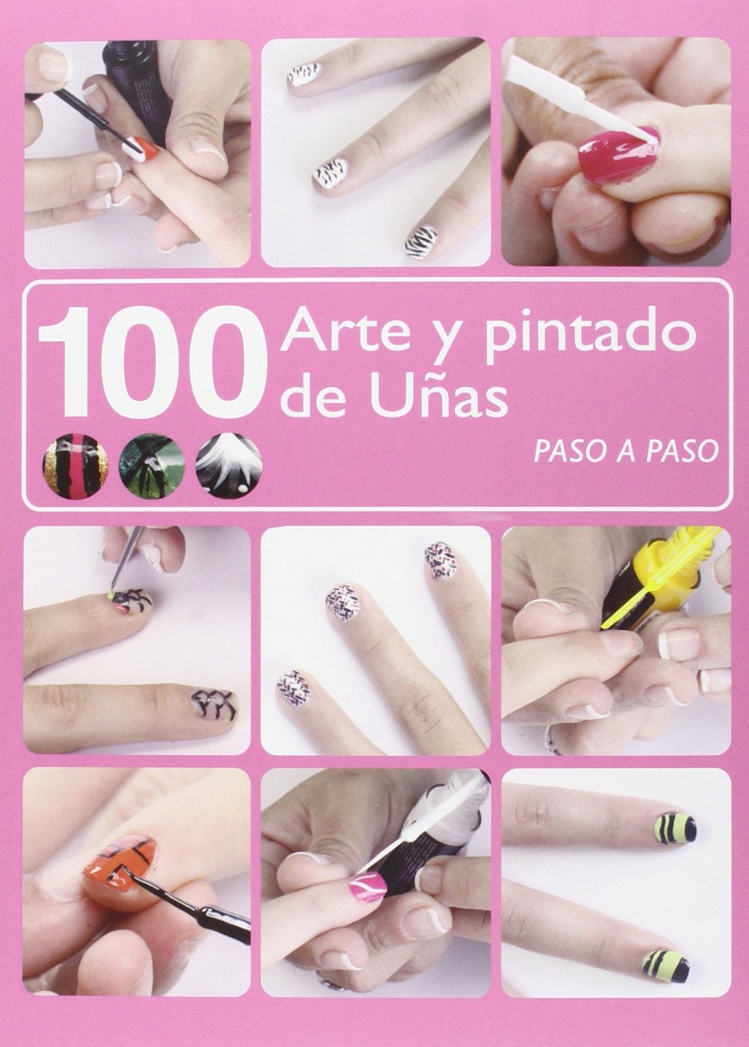 100 Arte Y Pintado De Uñas Oscar Asensio Librero Tapa Blanda
