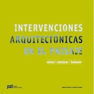 Foto 1 | Intervenciones Arquitectónicas En El Paisaje