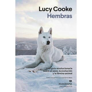 Foto 1 | Hembras: Una Guía Revolucionaria Sobre El Sexo, La Evolución Y La Fémina Animal