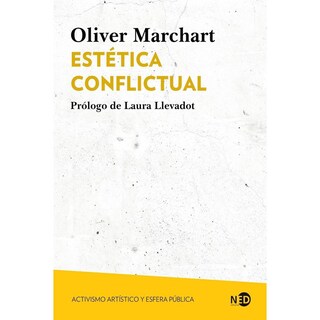 Foto 1 | Estética Conflictual: Activismo Artístico Y Esfera Pública