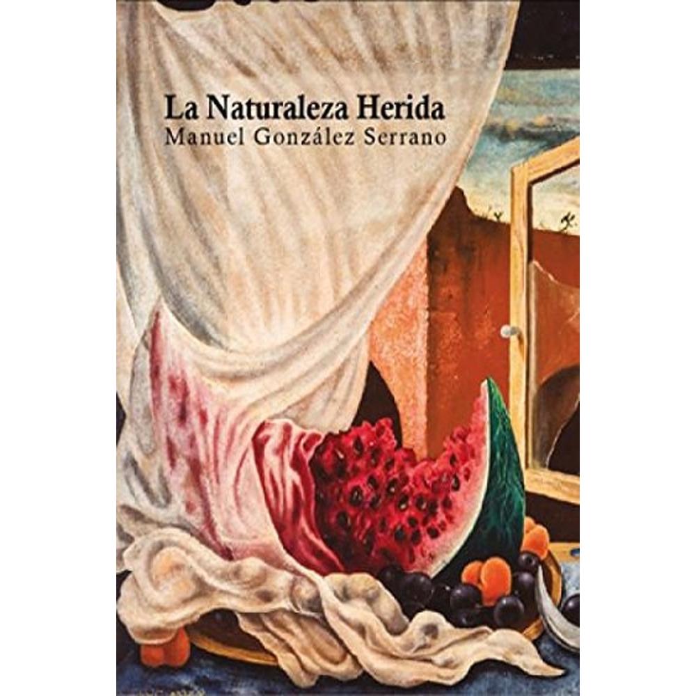 La Naturaleza Herida