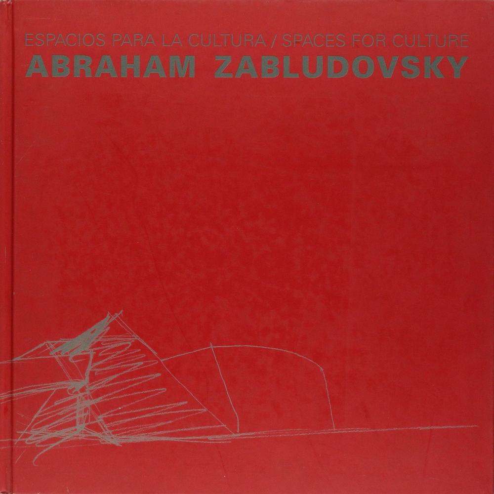 Espacios Para La Cultura. Abraham Zabludovsky