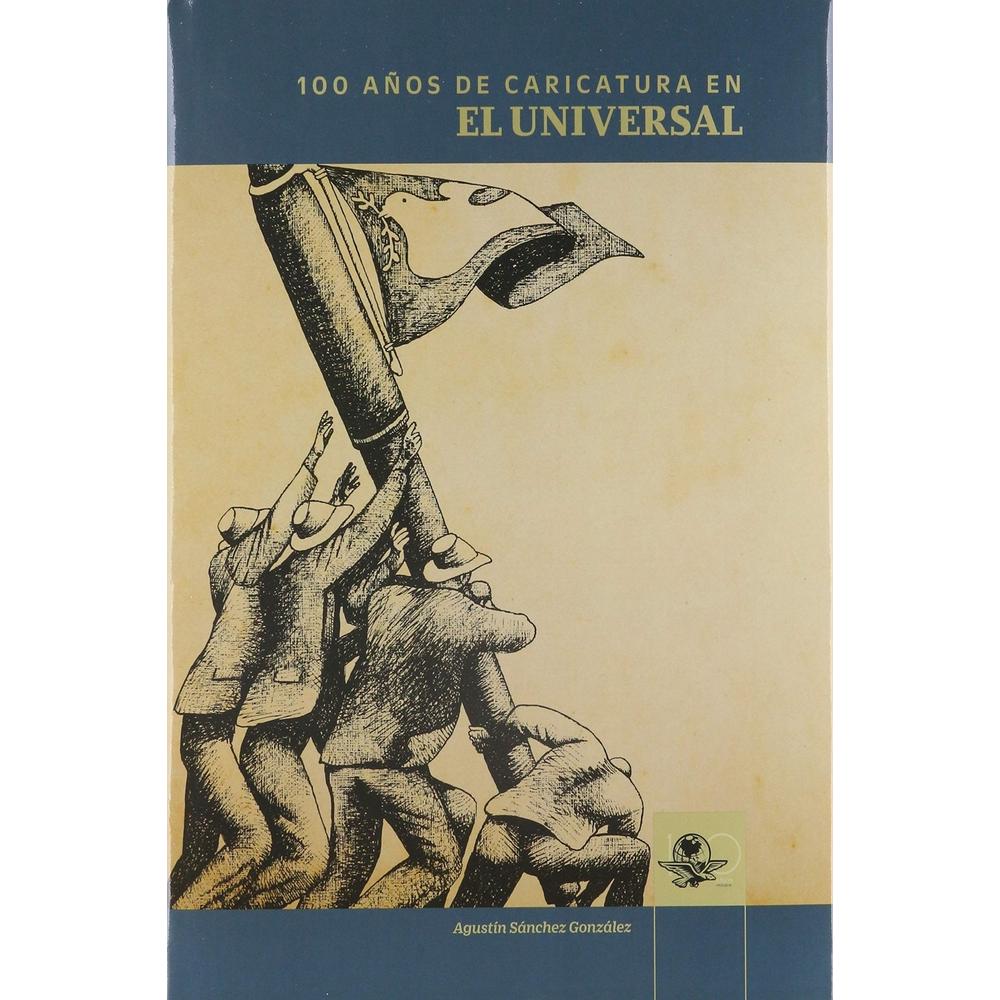 100 Años De Caricatura En El Universal