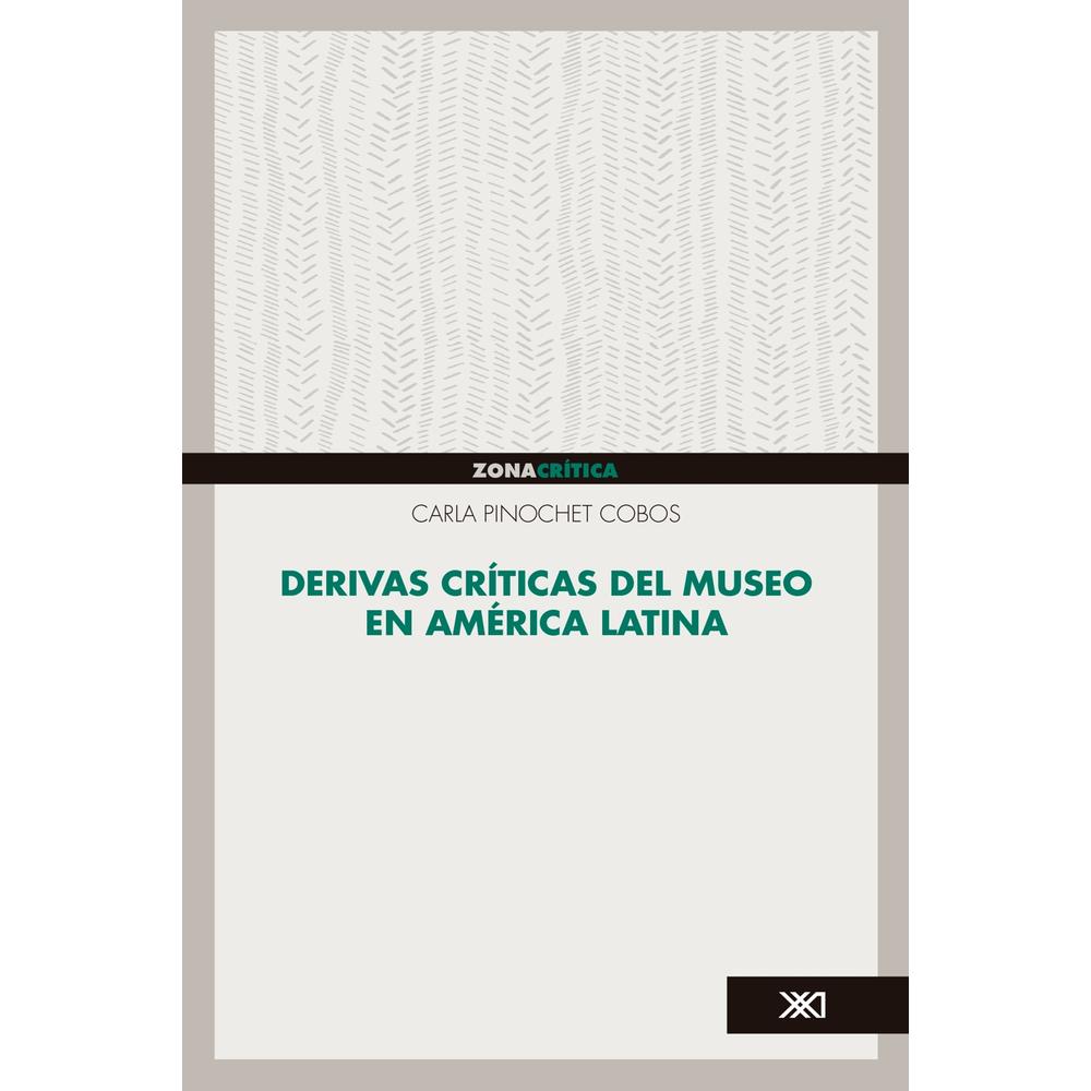 Foto 1 | Derivas Críticas Del Museo En América Latina