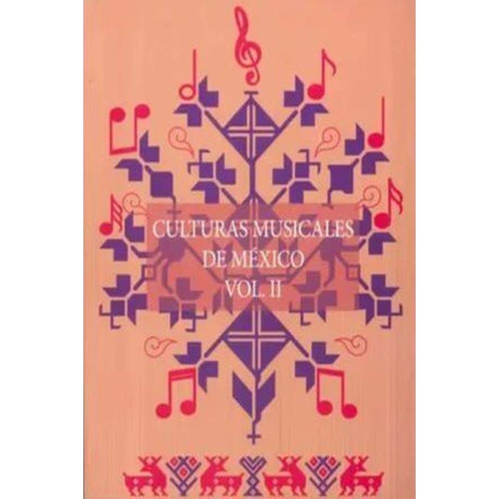 Culturas Musicales De México Vol. Ii