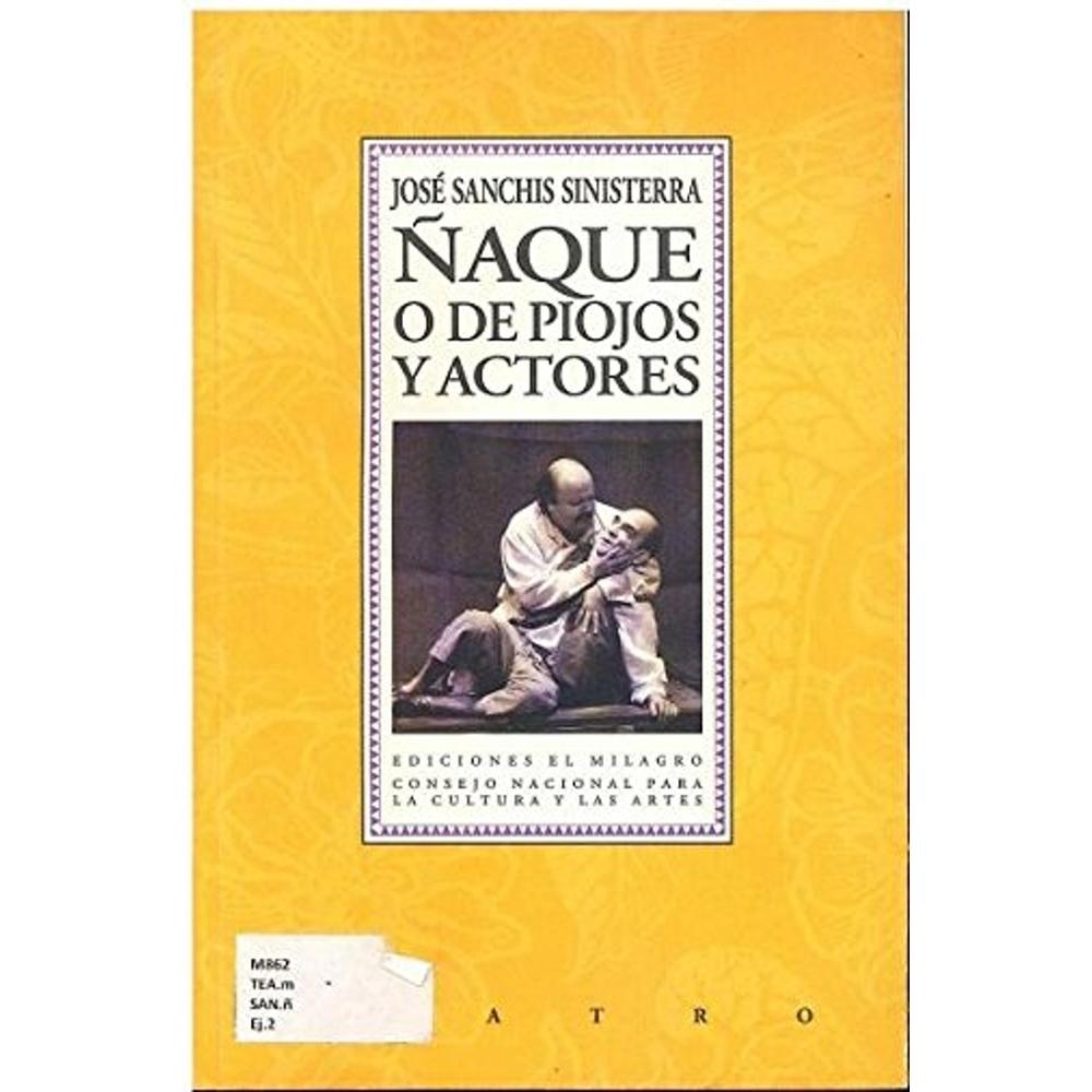 Ñaque O De Piojos Y Actores