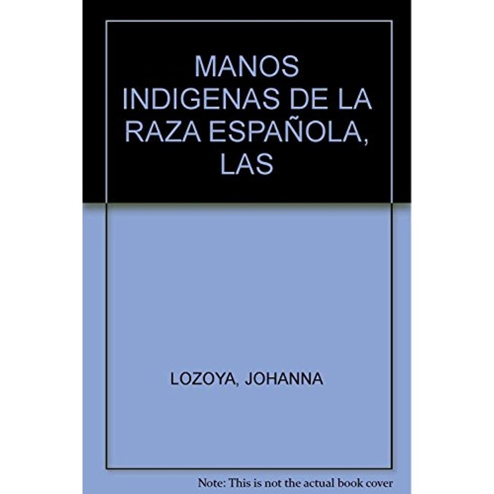 Las Manos Indígenas De La Raza Española