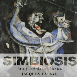 Foto 1 | Simbiosis. Arte Y Sociedad En México