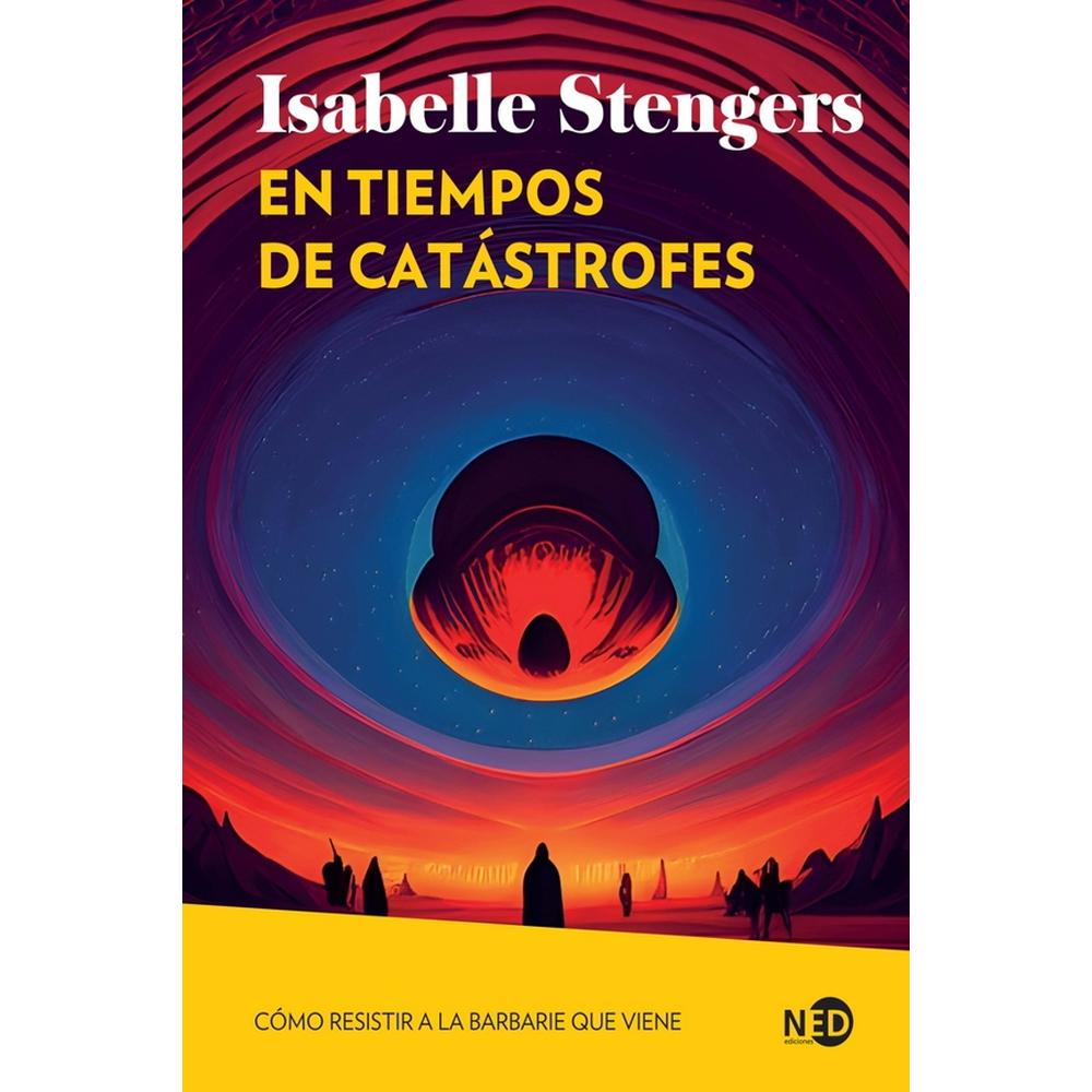 Foto 3 pulgar | En Tiempos De Catástrofes. Cómo Resistir A La Barbarie Que Viene