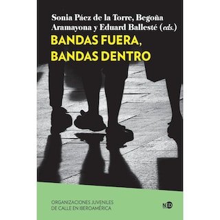 Foto 1 | Bandas Fuera Bandas Dentro. Organizaciones Juveniles De Calle En Iberoamérica