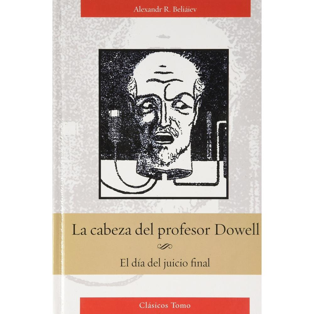 La Cabeza Del Profesor Dowell. El Día Del Juicio Final