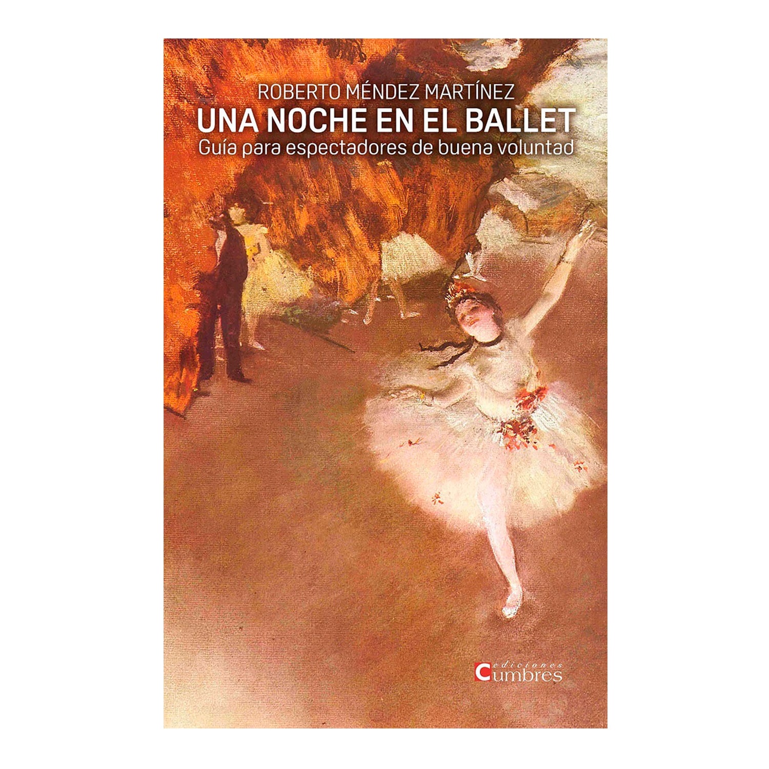 Una Noche En El Ballet Ediciones Cumbres Rústica Cobre $828