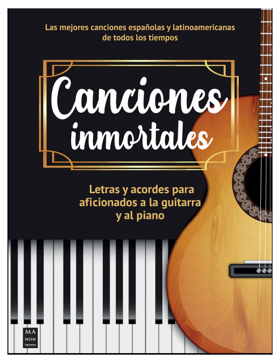 Foto 2 pulgar | Canciones Inmortales - Letras y Acordes para Aficionados a la Guitarra y al Piano Ma Non Troppo Tapa Blanda