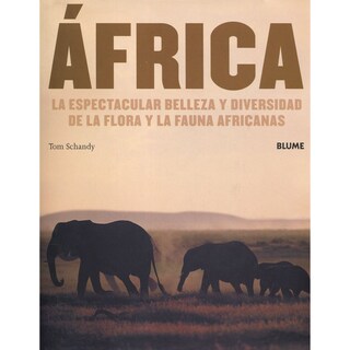 Foto 1 | Africa: La Espectacular Belleza Y Diversidad De La Flora Y La Fauna Africanas Tom Schandy Blume Pasta Dura