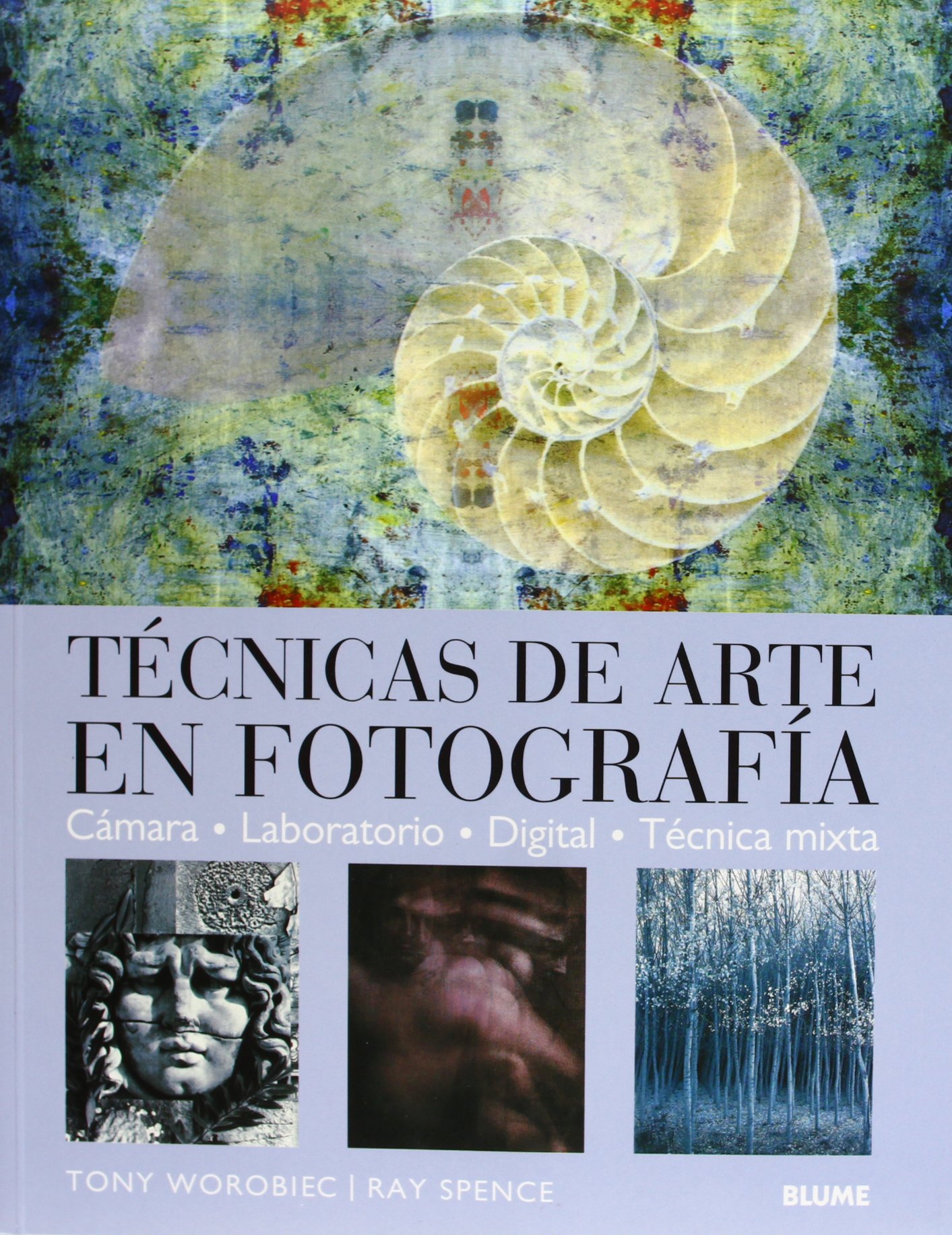 Foto 2 pulgar | Tecnicas De Arte En Fotografia T. Worobiec Y R. Spence Blume Tapa Blanda