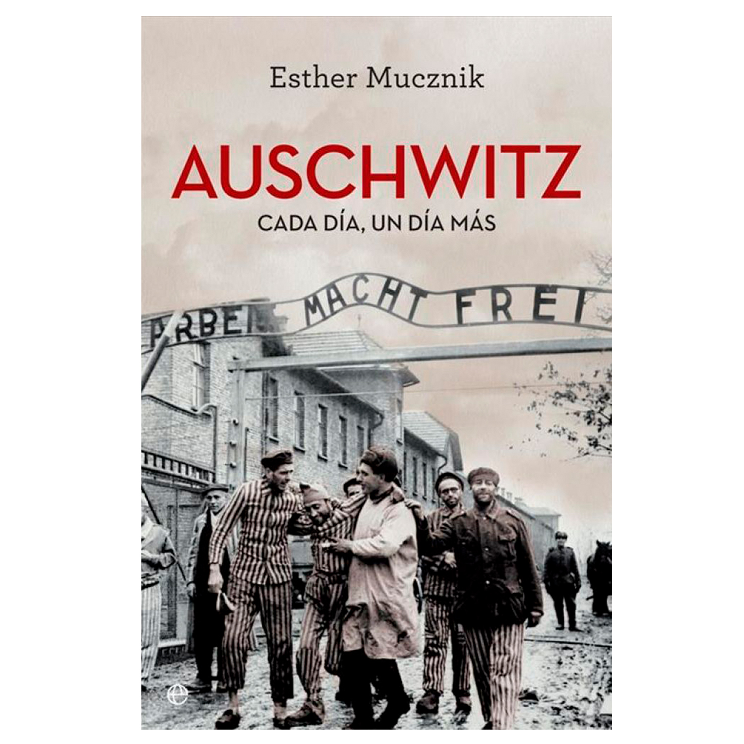 Libro Auschwitz la Esfera le los Libros Rústica color Gris