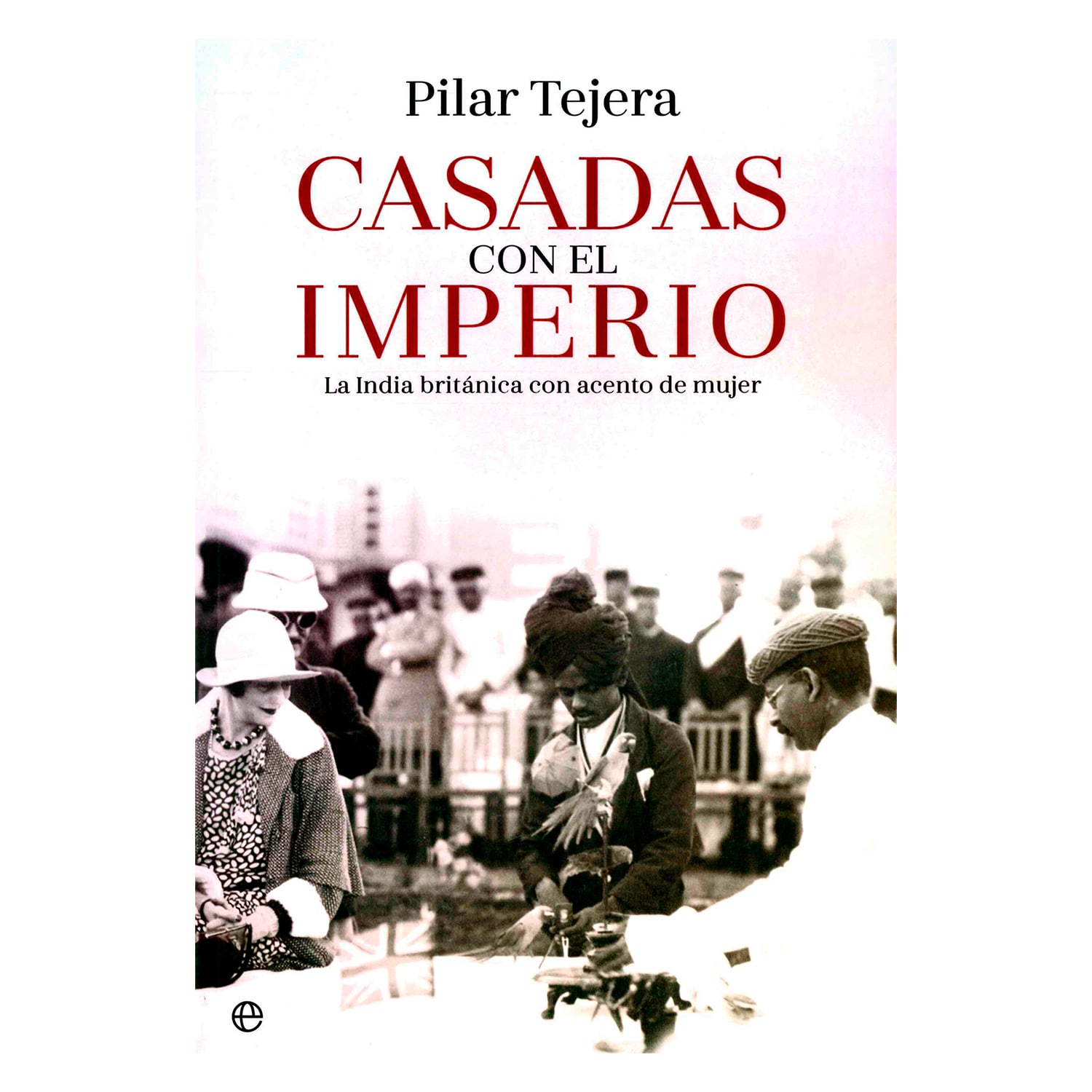 Libro Casadas con el Imperio - La Esfera De Los Libros $844