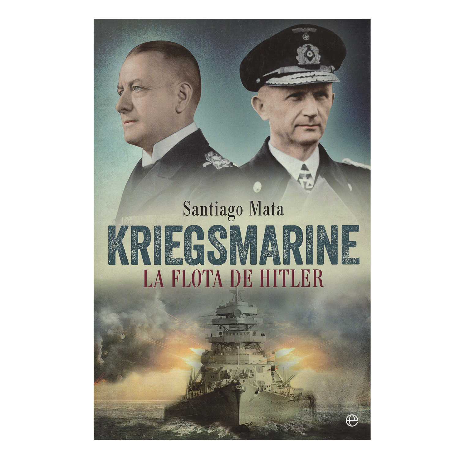 Libro Kriegsmarine La Esfera de los Libros Rústica Azul