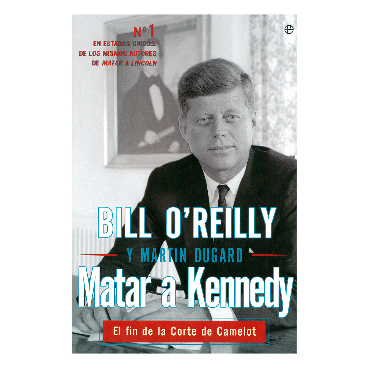 Libro Matar A Kennedy La Esfera De Los Libros Pasta Dura Gris