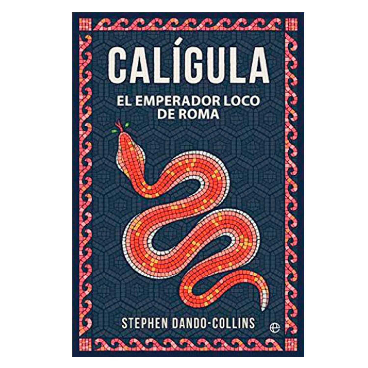 Libro Calígula El Emperador Loco de Roma La Esfera de Los Libros Rústica Negro $1,044