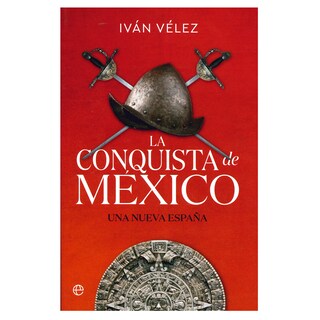 Foto 1 | La Conquista De México. Una Nueva España La Esfera De Los Libros Rústica