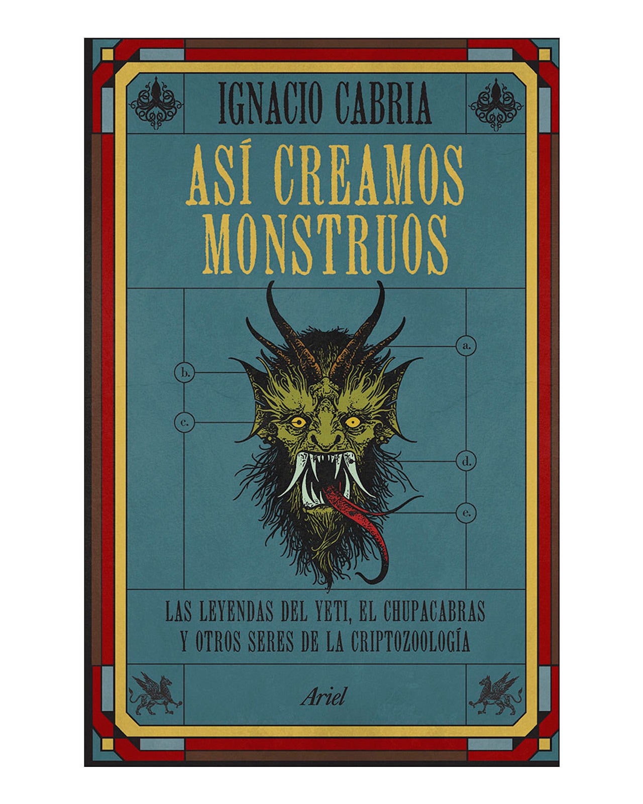 Libro Así Creamos Monstruos - Ariel - Ignacio Cabria $369