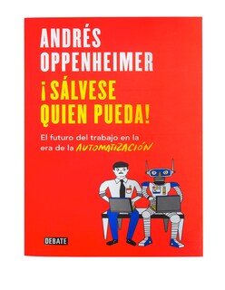 Foto 1 | Libro ¡Sálvese Quien Pueda! Editorial Debate Andrés Oppenheimer