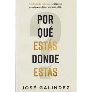 Foto 1 | Por Qué Estás Donde Estás. Reinterpreta Tus Errores, Fracasos Y Caídas Para Tener Una Gran Vida
