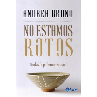 Foto 1 | No Estamos Rotos (todavía Podemos Soñar)