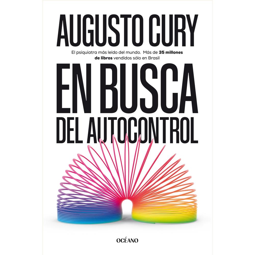 En Busca del Autocontrol. Técnicas para Calmar la Mente en un Mundo Acelerado