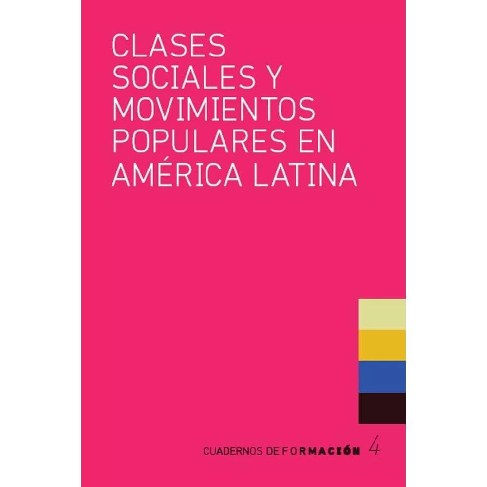 Clases Sociales Y Movimientos Populares En América Latina $200