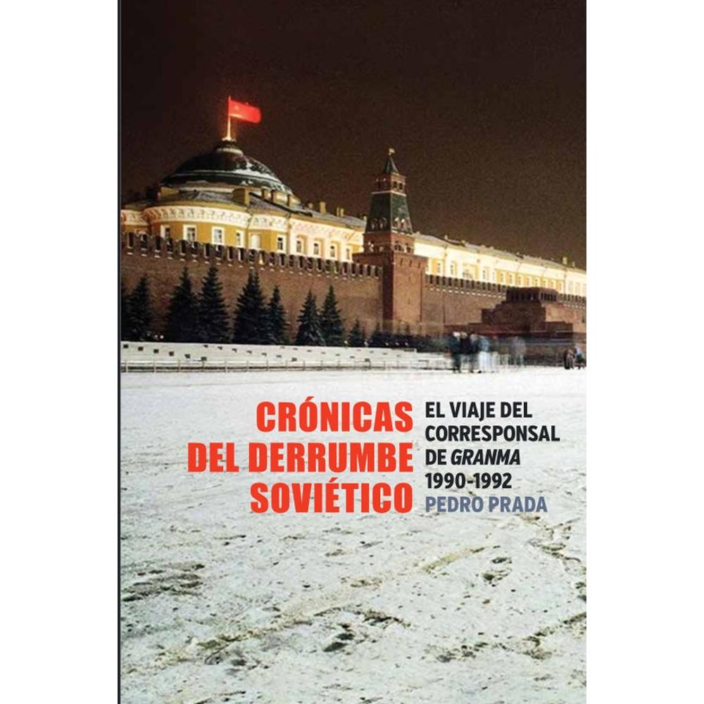 Crónicas Del Derrumbe Soviético