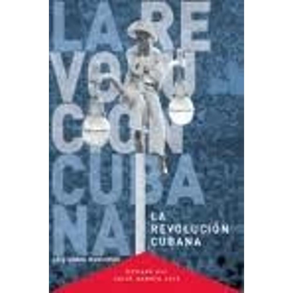 Foto 1 | La Revolución Cubana