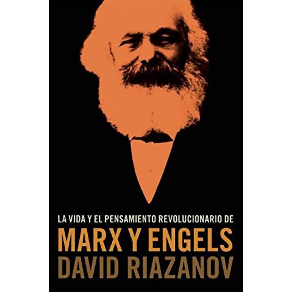 La Vida Y El Pensamiento Revolucionario De Marx Y Engels