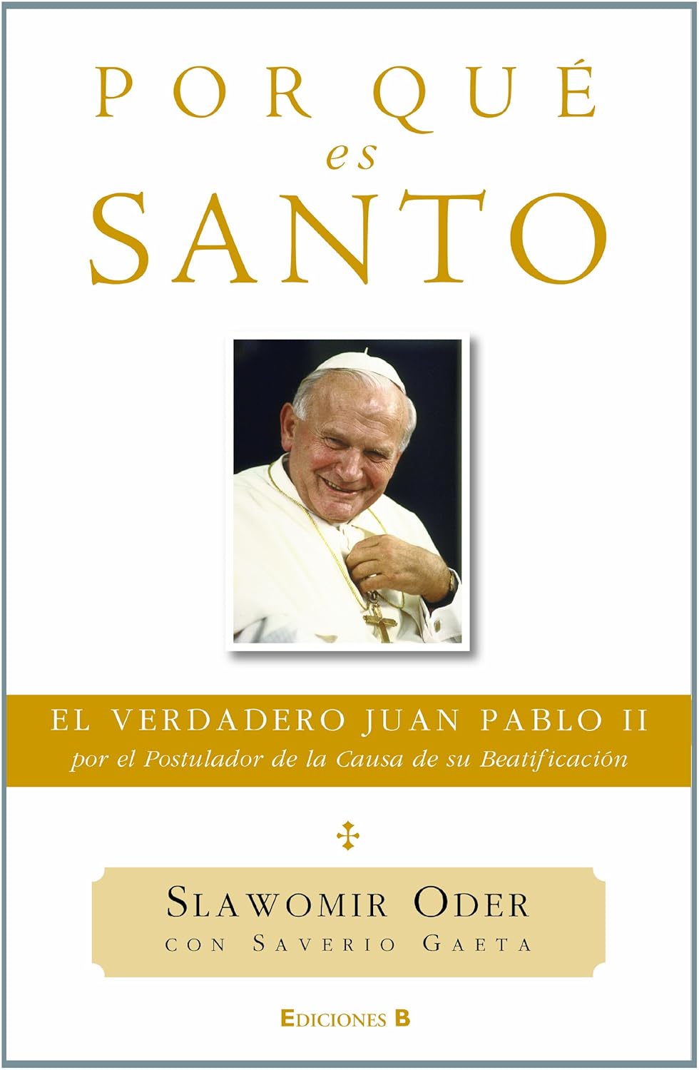 Foto 2 pulgar | Libro Por Qué Es Santo El Verdadero Juan Pablo II Por El Postulador De La Causa De Su Beatificación Ediciones B