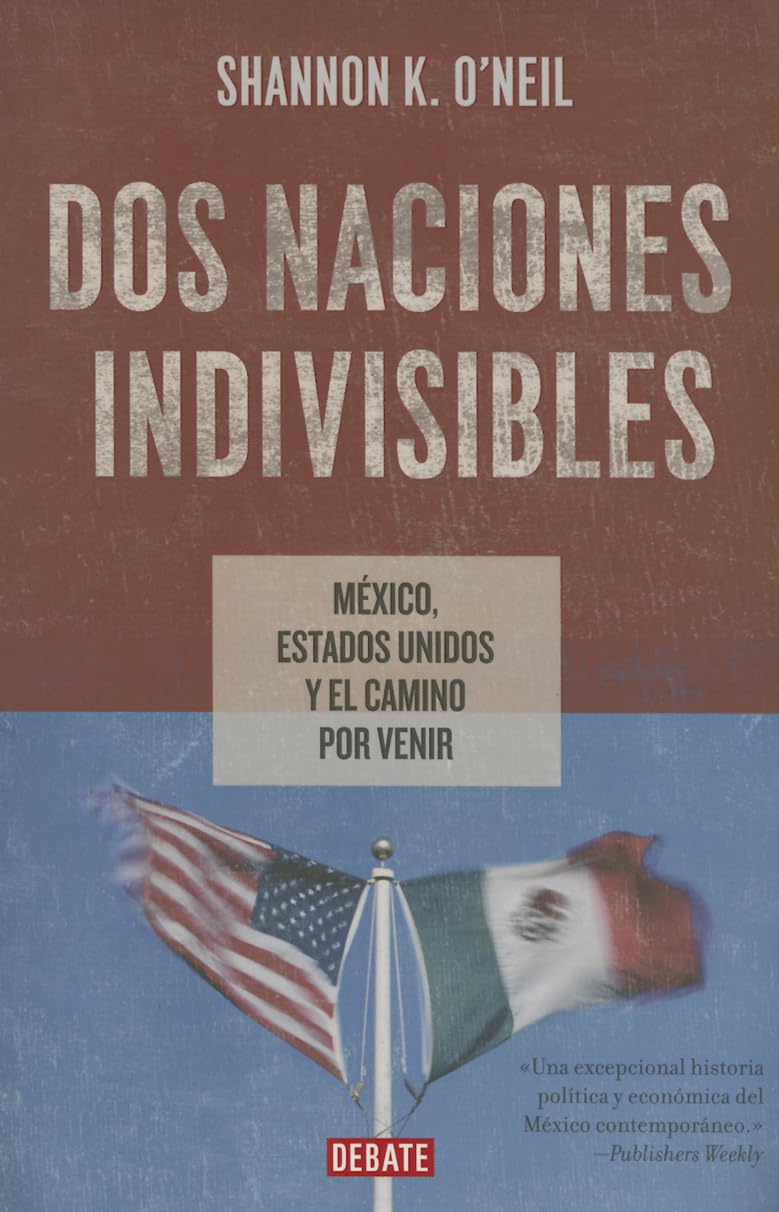 Foto 2 pulgar | Libro Dos Naciones Indivisibles: México, Estados Unidos Y El Camino Por Venir Debate