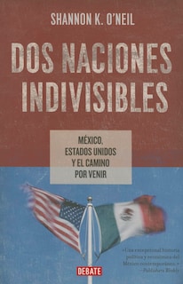 Foto 1 | Libro Dos Naciones Indivisibles: México, Estados Unidos Y El Camino Por Venir Debate