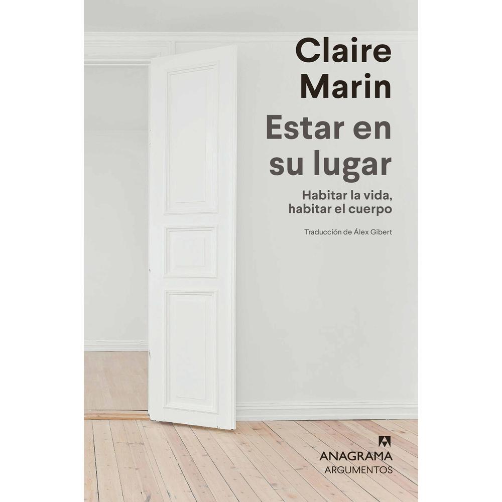 Estar En Su Lugar. Habitar La Vida, Habitar El Cuerpo