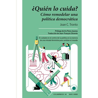 Foto 1 | ¿quién Lo Cuida?. Cómo Remodelar Una Política Democrática