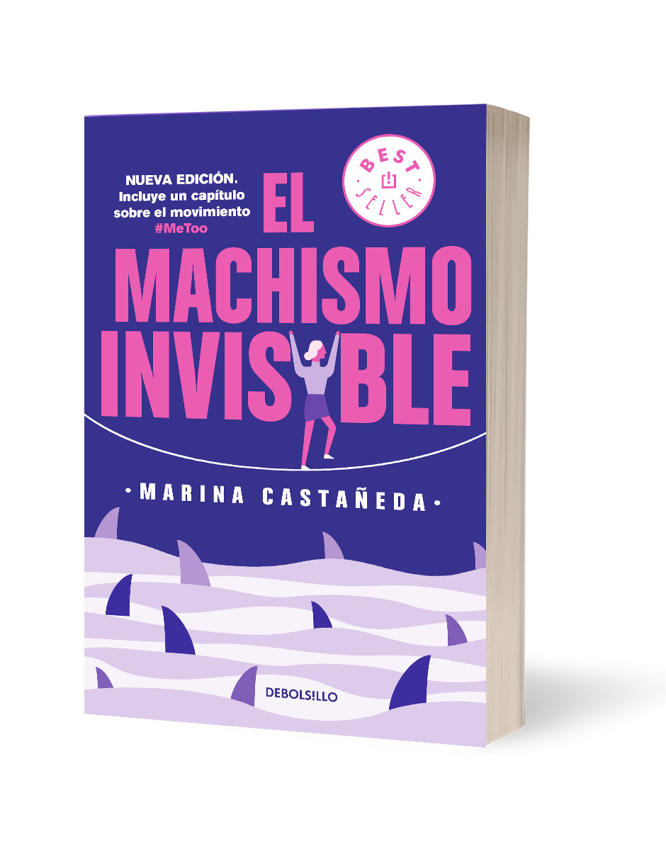 Libro El Machismo Invisible Editorial De Bolsillo Autor Marina Castañeda