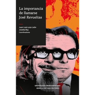 Foto 1 | La Importancia De Llamarse José Revueltas
