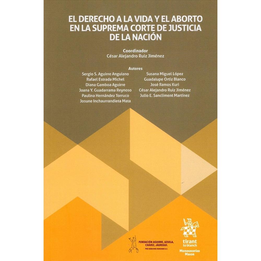 El Derecho A La Vida Y El Aborto En La Suprema Corte De Justicia De La Nación