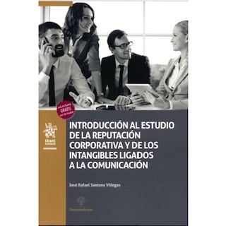 Foto 1 | Introducción Al Estudio De La Reputación Corporativa Y De Los Intangibles Ligados A La Comunicación
