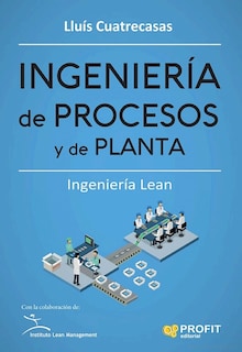 Foto 1 | Ingeniería De Procesos Y De Planta. Ingeniería Lean De Lluís Cuatrecasas Profit Tapa Blanda