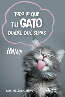 Foto 1 | Todo Lo Que Tu Gato Quiere Que Sepas Helene Gateau Amat Tapa Blanda